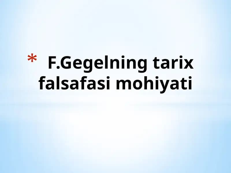 F.Gegelning tarix-falsafa simohiyati