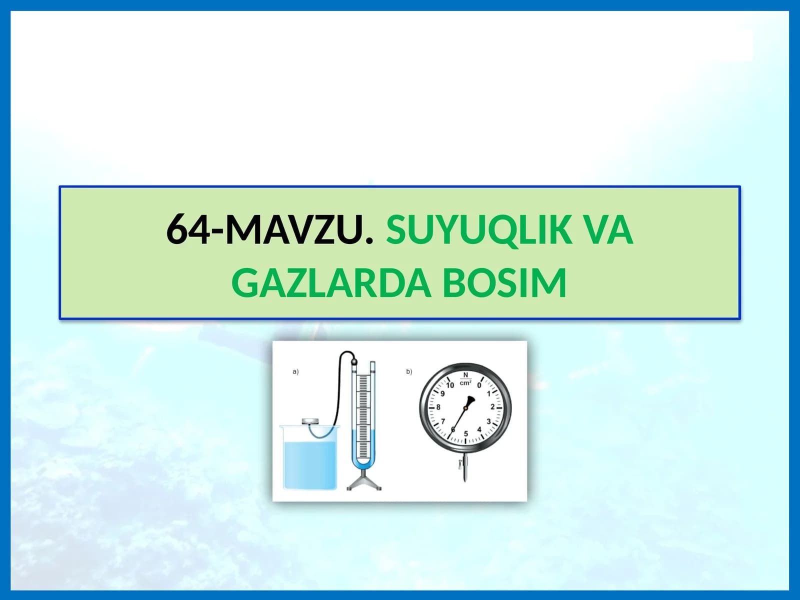 SUYUQLIK VA GAZLARDA BOSIM