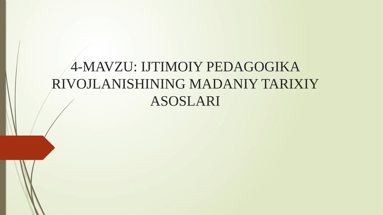 IJTIMOIY PEDAGOGIKA RIVOJLANISHINING MADANIY TARIXIY ASOSLARI