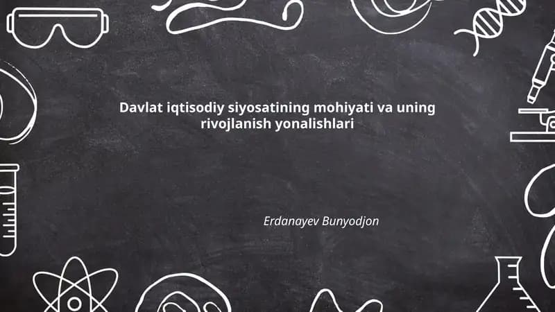 Davlat iqtisodiy siyosatining mohiyati va uning rivojlanish yonalishlari
