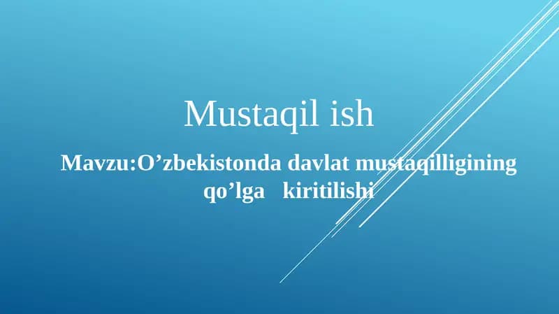 Mavzu:O’zbekistonda davlat mustaqilligining qo’lga   kiritilishi