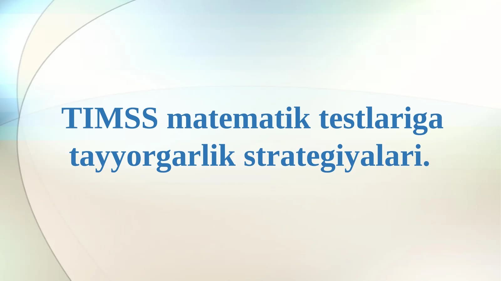 TIMSS matematik testlariga tayyorgarlik strategiyalari