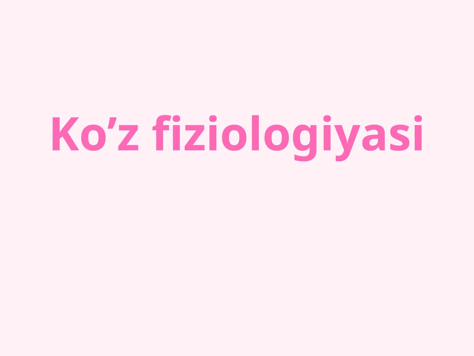 Ko’z fiziologiyasi