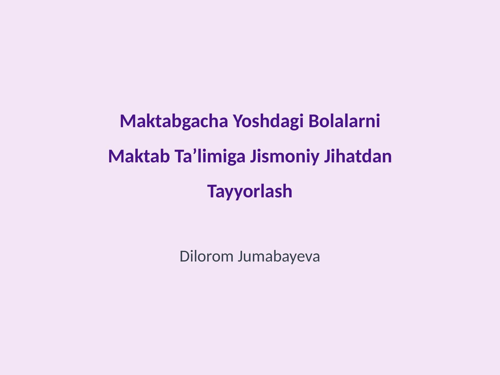 Maktabgacha Yoshdagi Bolalarni Maktab Taʼlimiga Jismoniy Jihatdan Tayyorlash