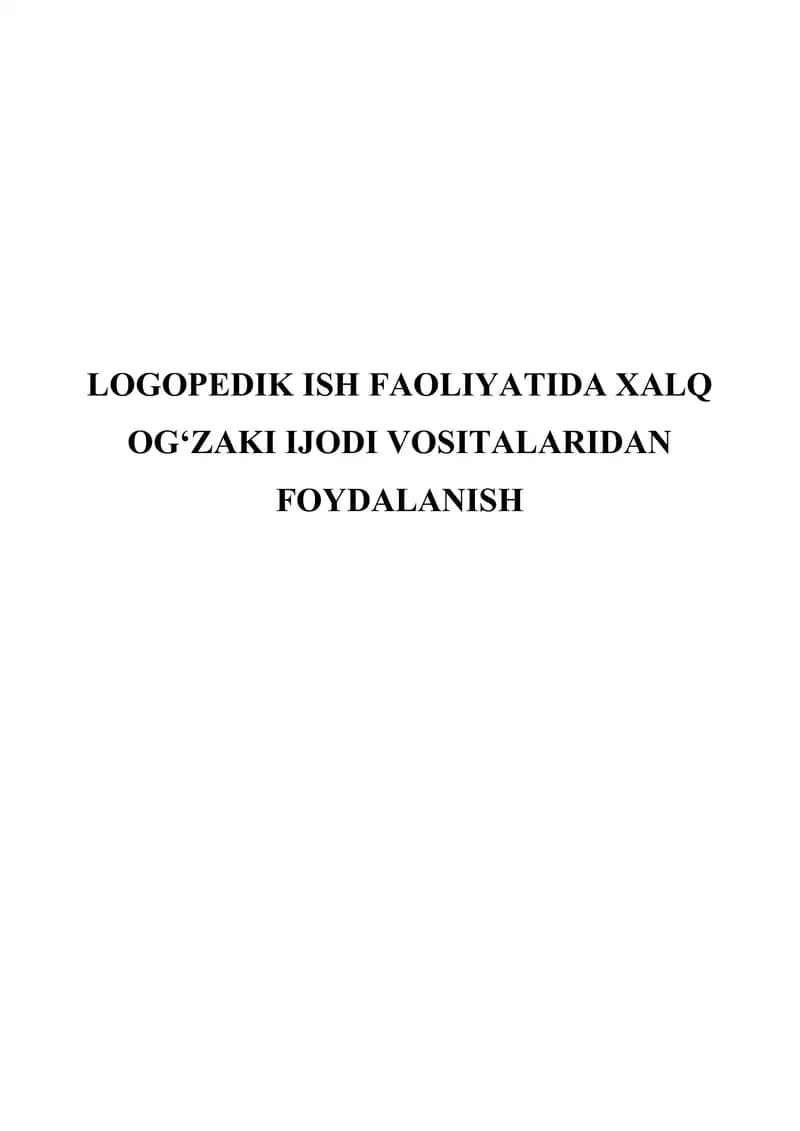 Logopedik ish faoliyatida xalq og'zaki ijodi vositalaridan foydalanish
