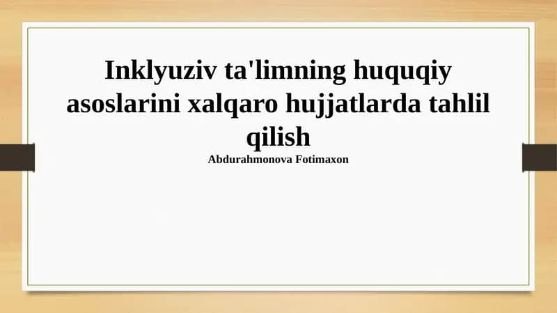 Inklyuziv ta'limning huquqiy asoslarini xalqaro hujjatlarda tahlil qilish