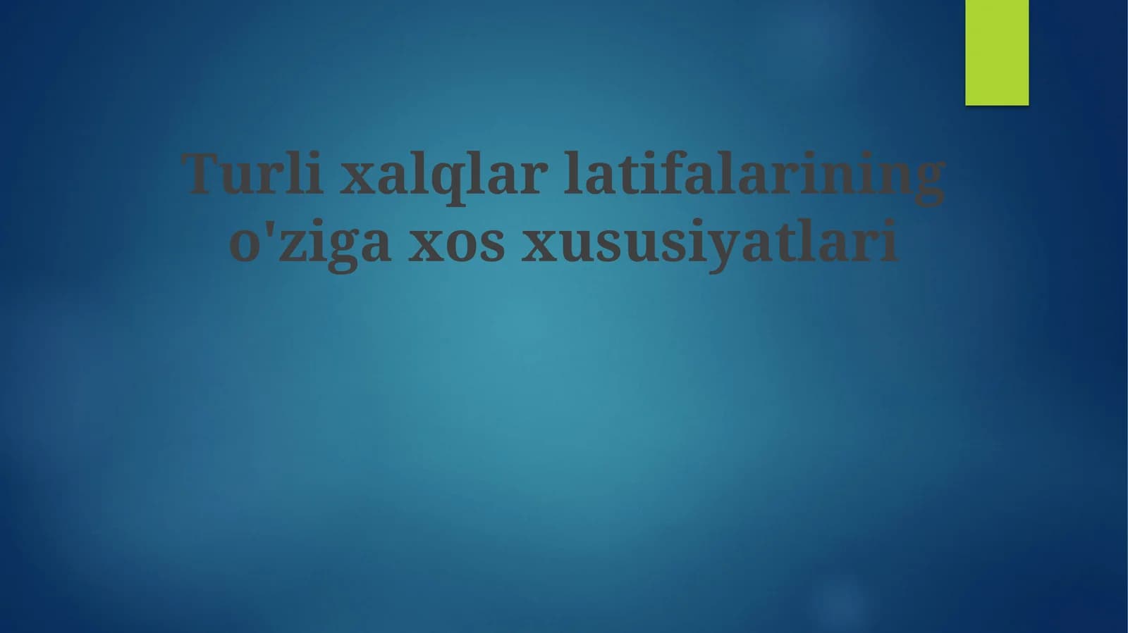 Turlixalqlarlatifalariningo'zigaxosxususiyatlari