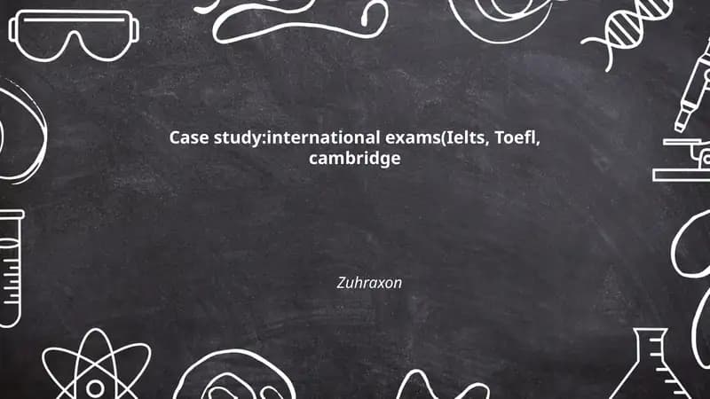 International Exam Case Study: IELTS, TOEFL, Cambridge