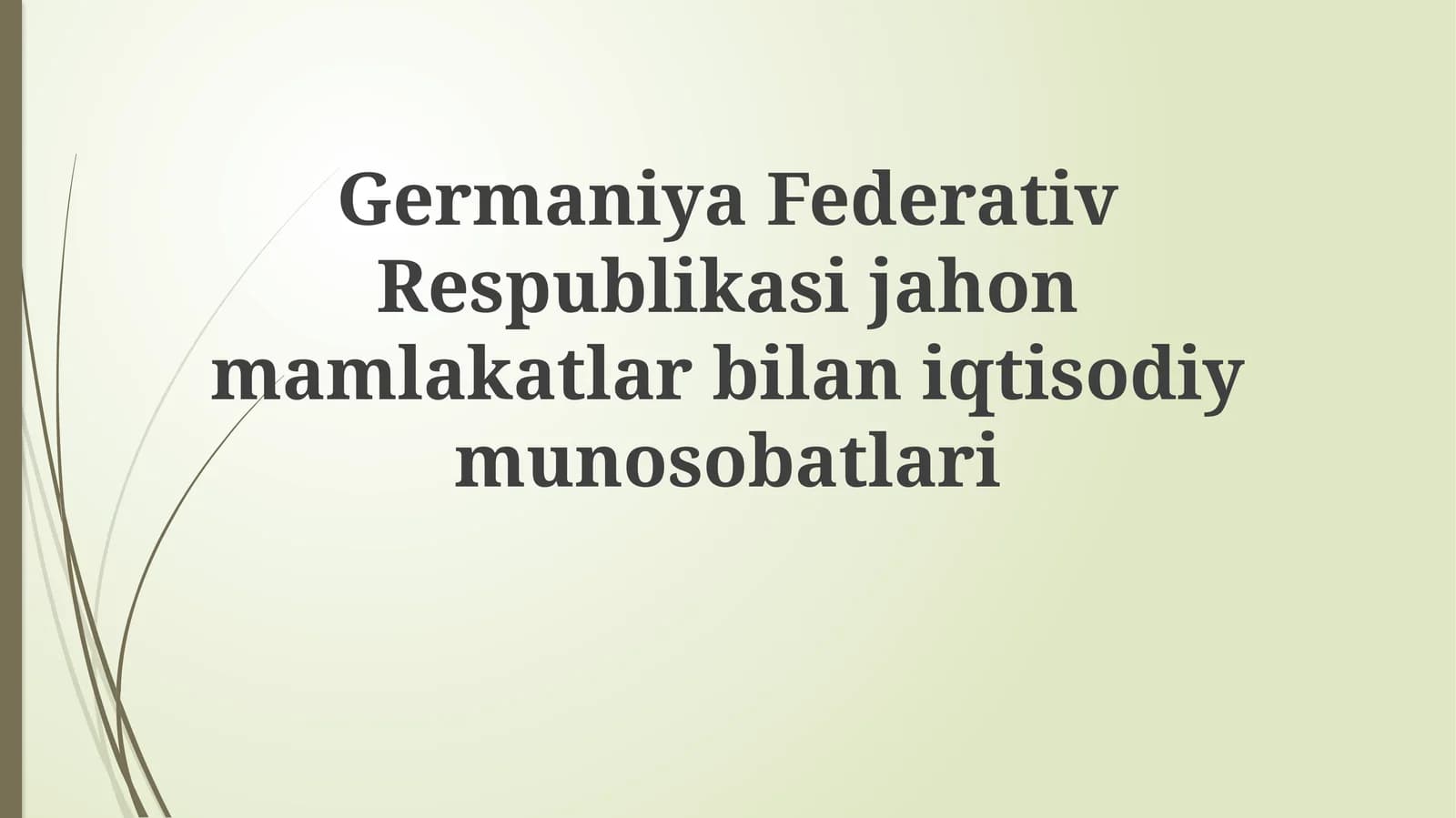 Germaniya Federativ Respublikasi jahon mamlakatlari bilan iqtisodiy munosobatlari