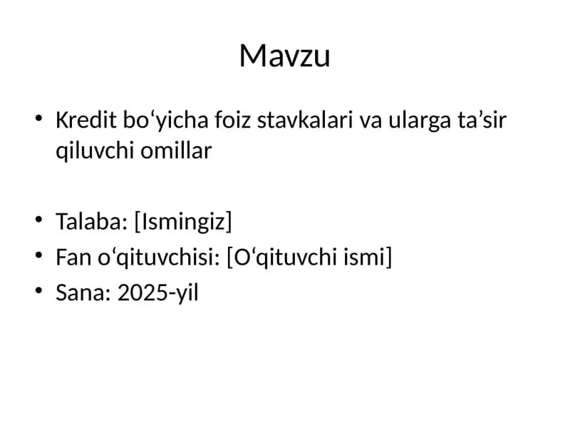 Kredit bo‘yicha foiz stavkalari va ularga ta’sir qiluvchi omillar