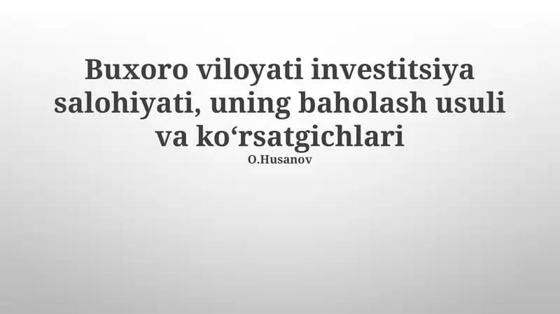 Buxoro viloyati investitsiya salohiyati, uning baholash usuli va koʻrsatgichlari