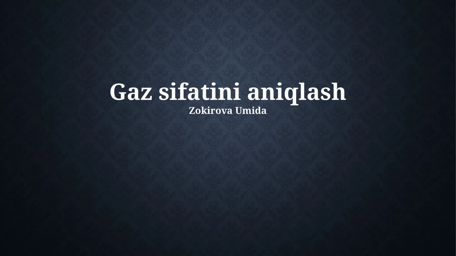 Gaz sifatini aniqlash
