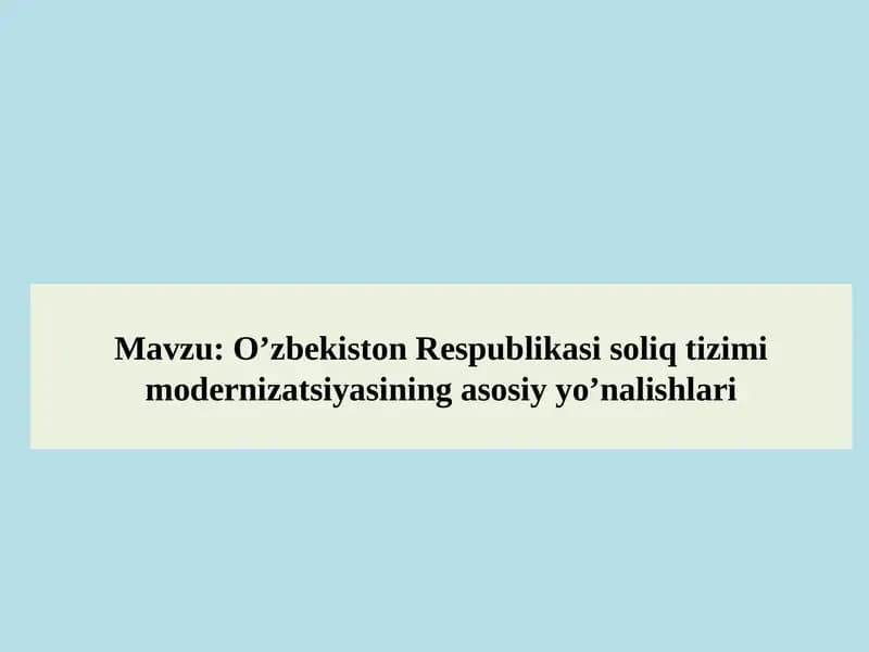 O’zbekiston Respublikasi soliq tizimining asosiy yo’nalishlari