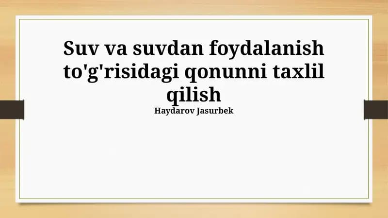 Suv va suvdan foydalanish to'g'risidagi qonunni taxlil qilish