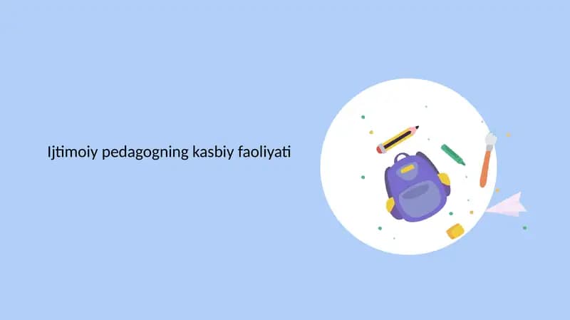 Ijtimoiy pedagogning kasbiy faoliyati
