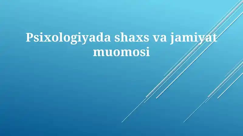 Psixologiyadagi axvaz jamiyat muomosi
