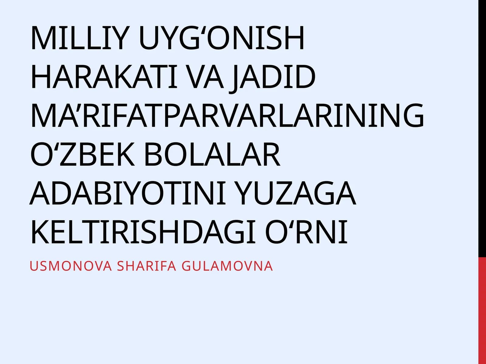 Milliy uyg‘oNish harakati va jadid ma’rifatparvarlarining o‘zbek bolalar adabiyotini yuzaga keltirishdagi o‘rni