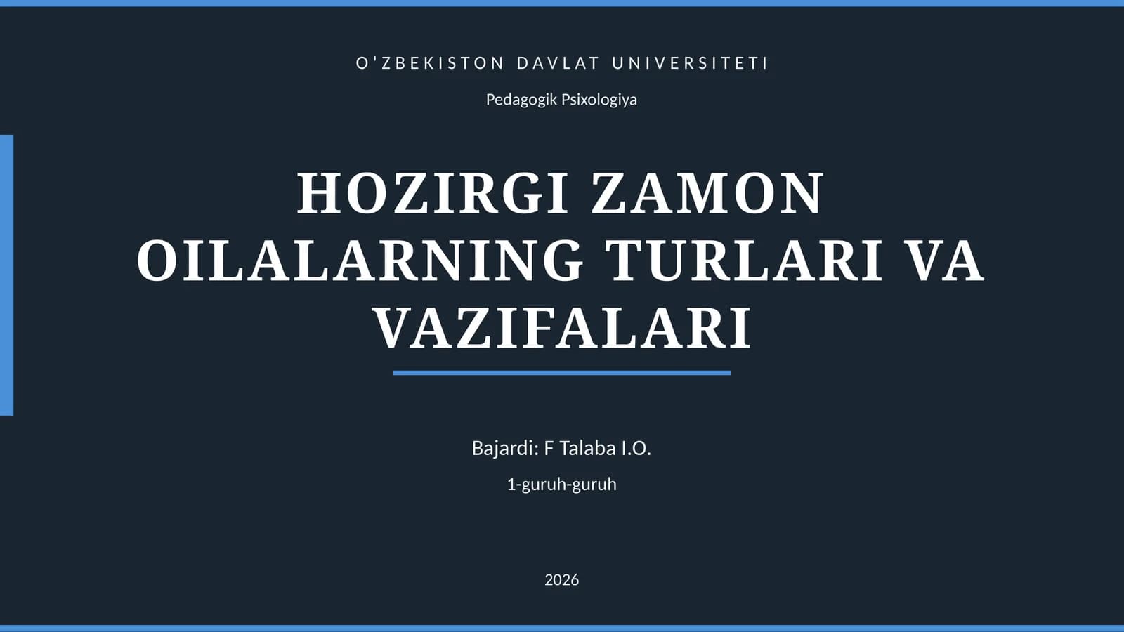 HOZIRGI ZAMON OILALARNING TURLARI VA VAZIFALARI