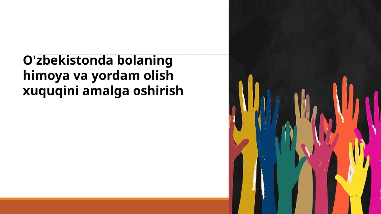 O'zbekistonda bolaning himoya va yordam olish xuquqini amalga oshirish