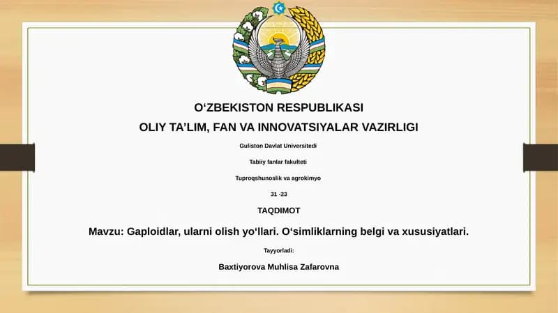 Gaploidlar, ularni olish yo‘llari. O‘simliklarning belgi va xususiyatlari.