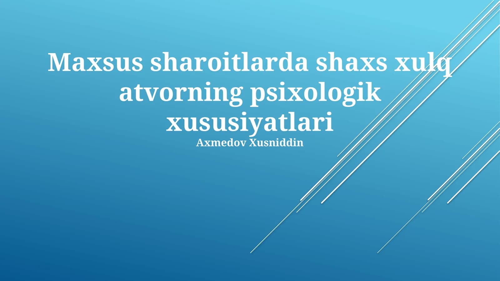 Maxsus sharoitlarda shaxs xulq atvorning psixologik xususiyatlari