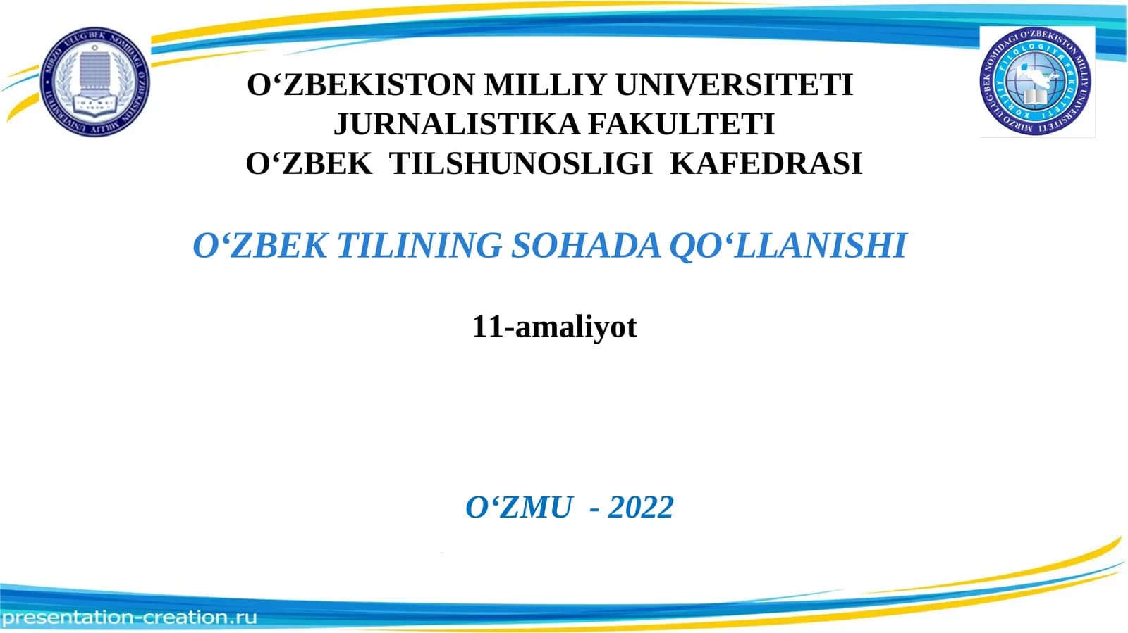 O‘ZBEK TILSHUNOSLIGI KAFEDRASIO‘ZBEK TILINING SOHADA QO‘LLANISHI11-amaliyot