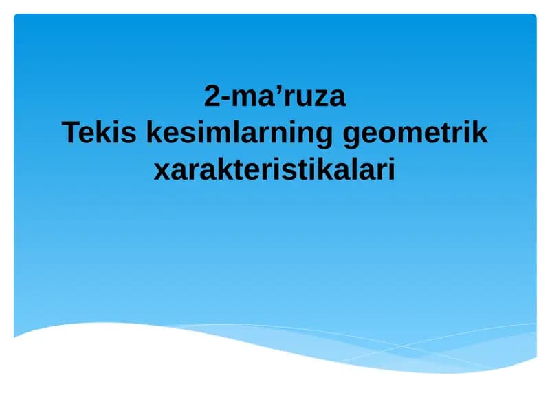 Tekis kesimlarning geometrik xarakteristikalari