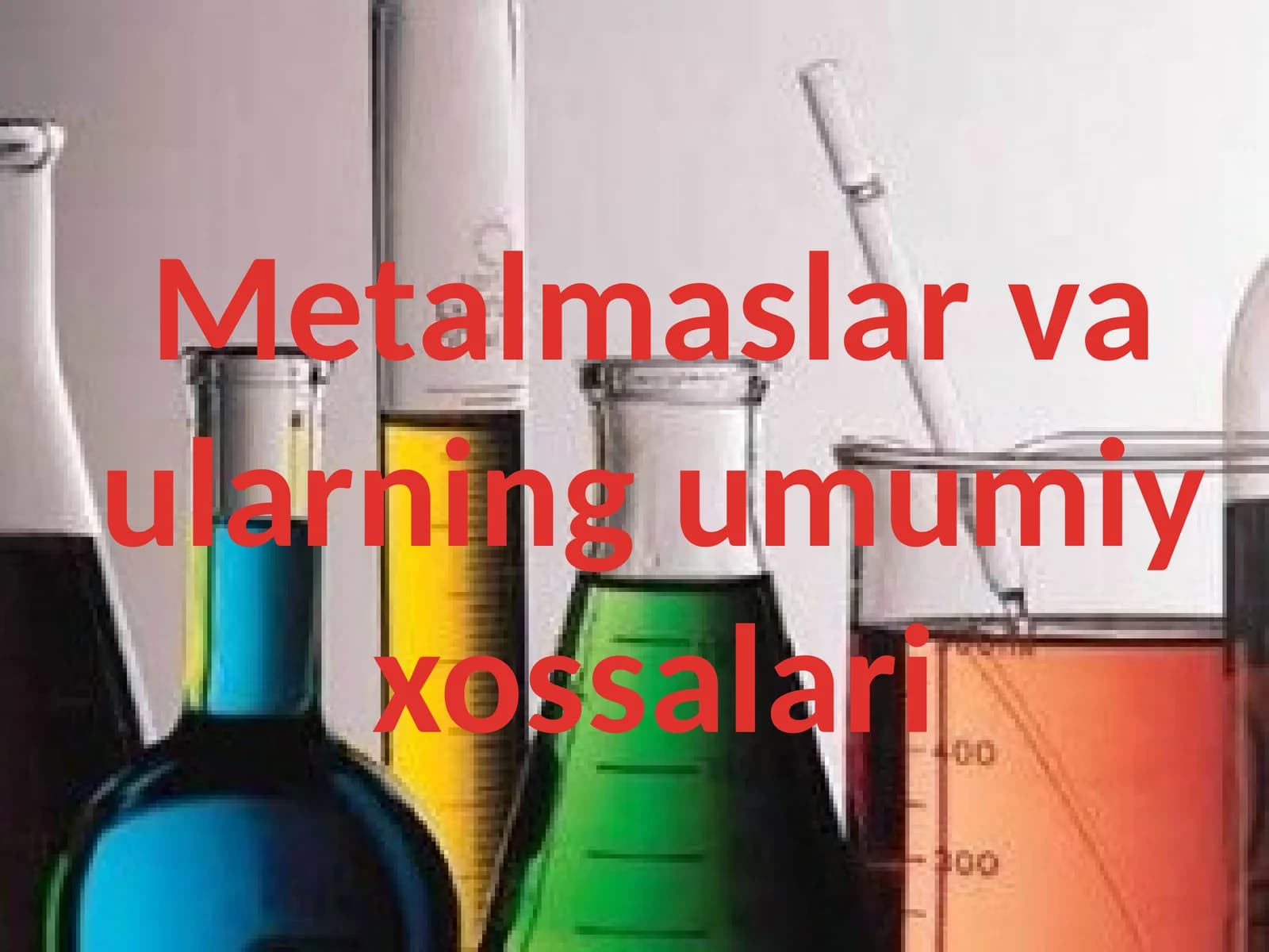 Metalmaslar va ularning umumiy xossalari