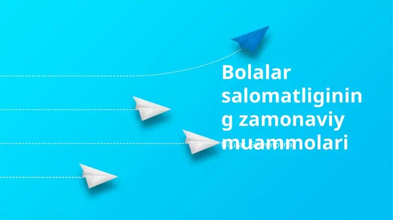 Bolalar salomatligining zamonaviy muammolari
