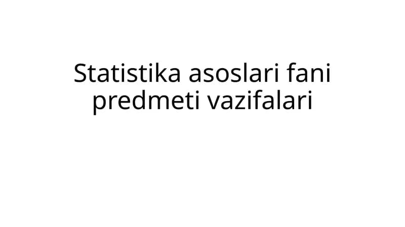 Statistika asoslari fanining predmeti va vazifalari