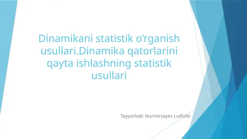Dinamika qatorlarini qayta ishlashning statistik usullari