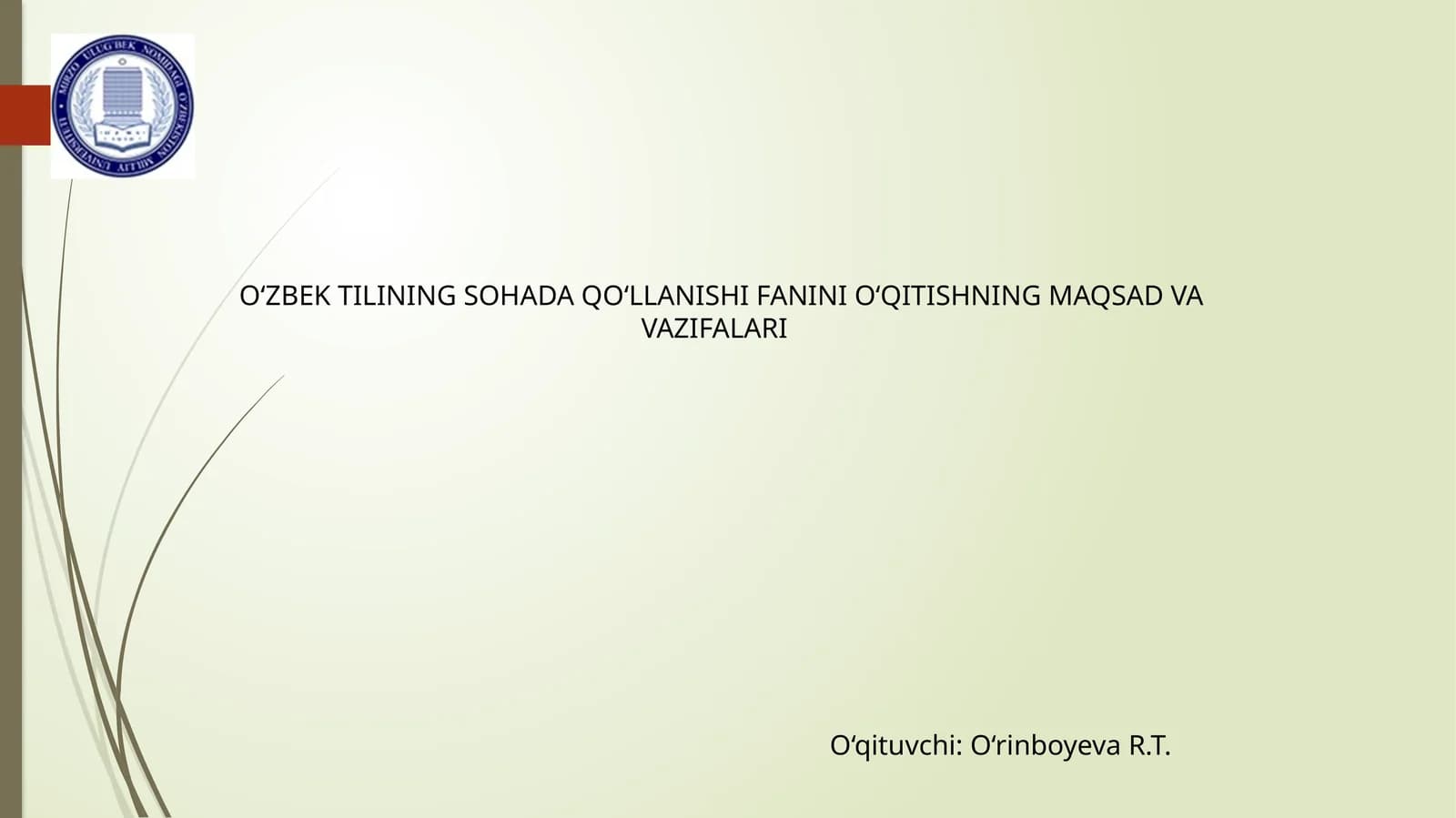 O‘zbek Tilining Sohada Qo‘llanishi Fanini O‘qitishning Maqsad va Vazifalari