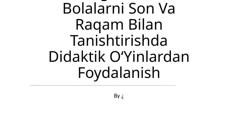 MashgʻUlotlarda Bolalarni Son Va Raqam Bilan Tanishtirishda Didaktik OʻYinlardan Foydalanish