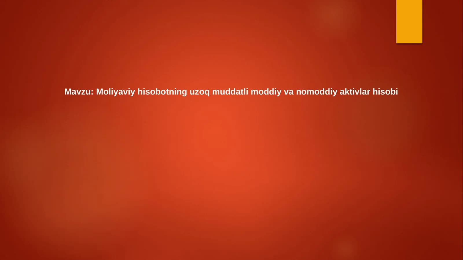 Uzoq muddatli aktivlarni hisobga olish asoslari