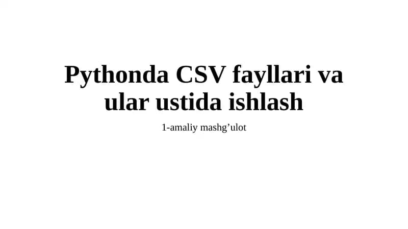 Pythonda CSV fayllari vaular ustida ishlash