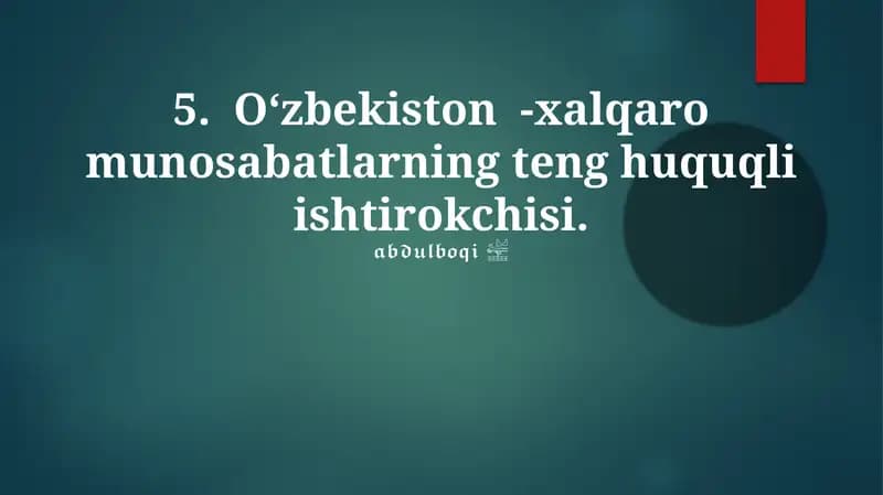 O'zbekiston -xalqaro munosabatlarning teng huquqli ishtirokchisi