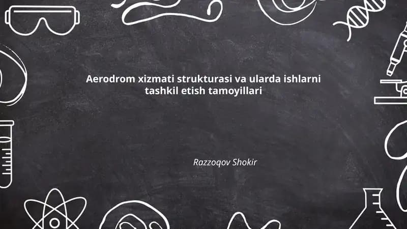 Aerodrom xizmati strukturasi va ularda ishlarni tashkil etish tamoyillari