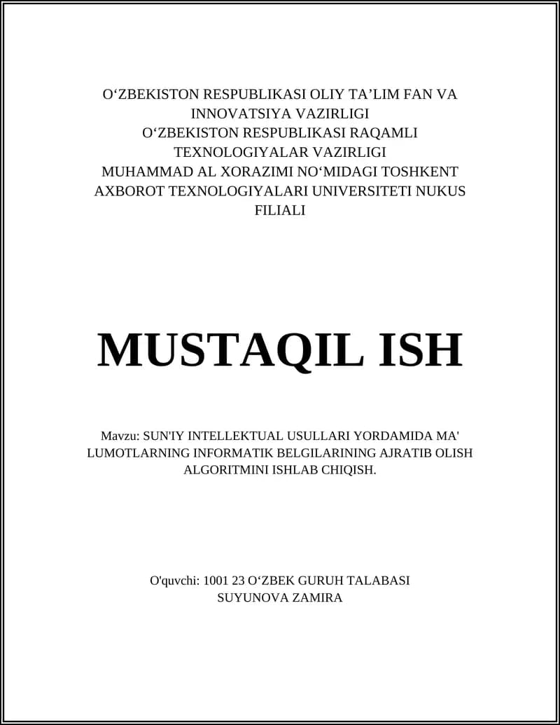 SUN'IY INTELLEKTUAL USULLARI YORDAMIDA MA' LUMOTLARNING INFORMATIK BELGILARINING AJRATIB OLISH ALGORITMINI ISHLAB CHIQISH