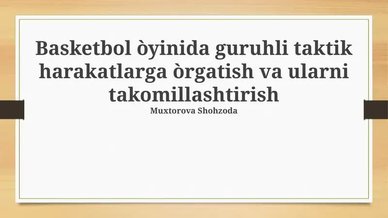 Basketbol òyinida guruhli taktik harakatlarga òrgatish va ularni takomillashtirish
