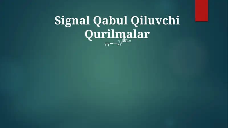 Signal Qabul Qiluvchi Qurilmalar