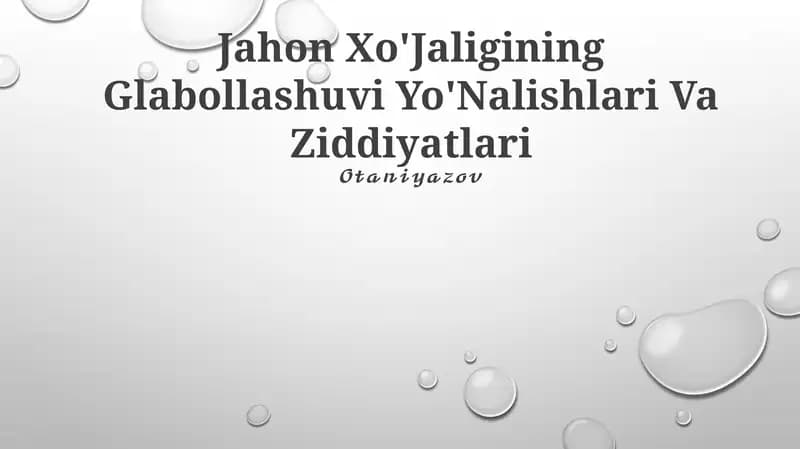 Jahon Xo'Jaligining Glabollashuvi Yo'Nalishlari Va Ziddiyatlari