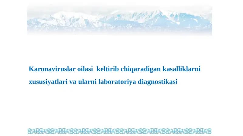 Karonaviruslar oilasi  keltirib chiqaradigan kasalliklarni xususiyatlari va ularni laboratoriya diagnostikasi