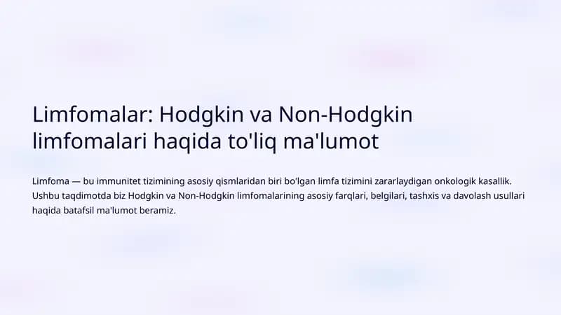 Limfomalar: Hodgkin va Non-Hodgkin limfomalari haqida to'liq ma'lumot