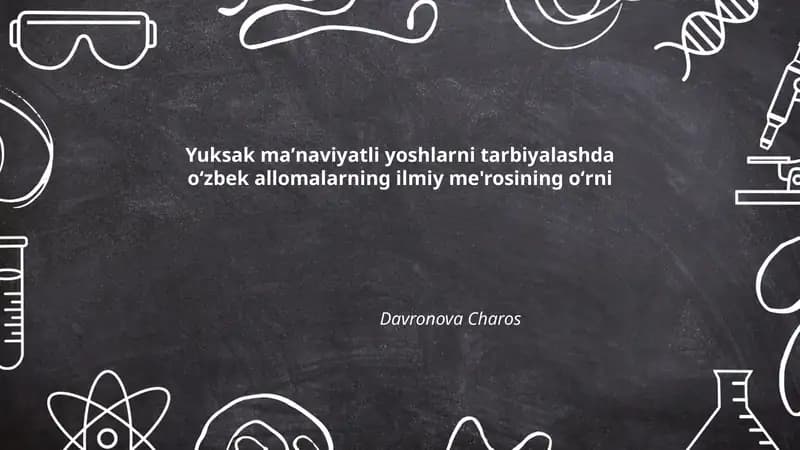 Yuksak maʼnaviyatli yoshlarni tarbiyalashda oʻzbek allomalarning ilmiy me'rosi