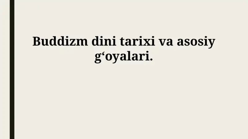 Buddizmning tarixi va asosiy g‘oyalari