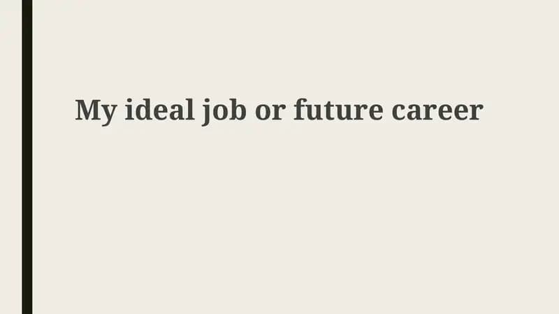 My ideal job or future career