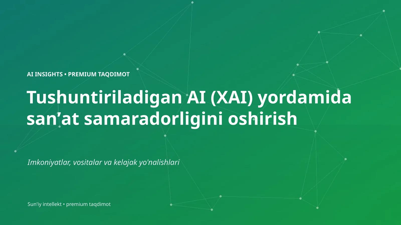 Tushuntiriladigan AI (XAI) yordamida sanʼat samaradorligini oshirish