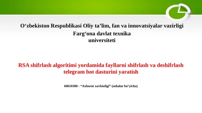 RSA shifrlash algoritimi yordamida fayllarni shifrlash va deshifrlash telegram bot dasturini yaratish