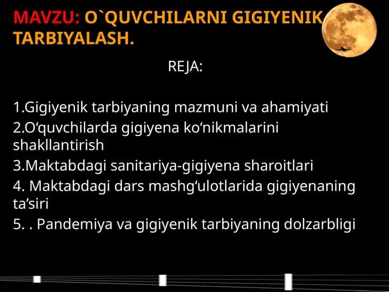 O`QUVCHILARNI GIGIYENIK TARBIYALASH