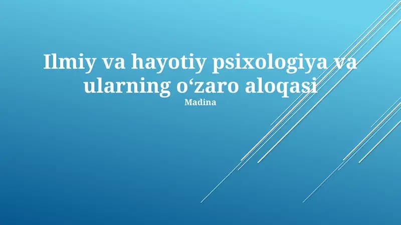 Ilmiy va hayotiy psixologiya va ularning oʻzaro aloqasi